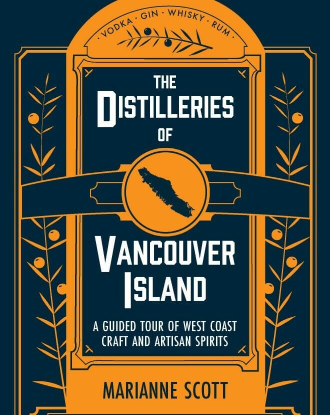 The Distilleries of Vancouver Island - Marianne Scott